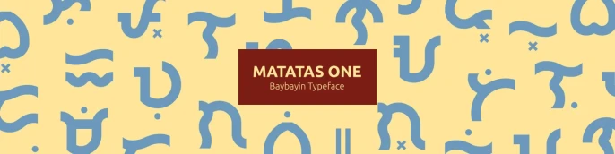 Matatas One - Baybayin Typeface